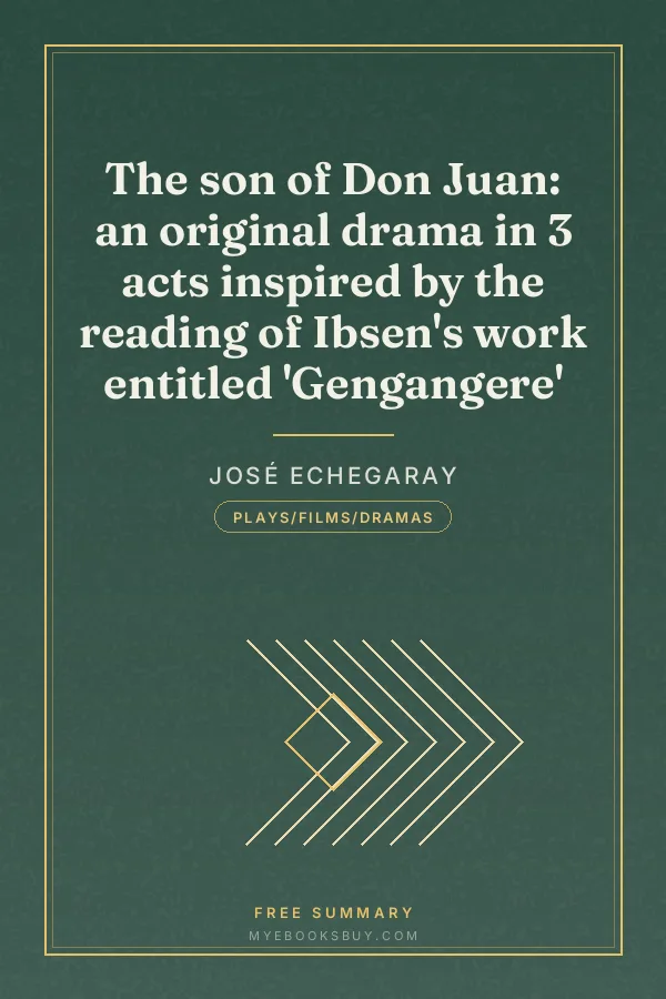 Cover of The son of Don Juan: an original drama in 3 acts inspired by the reading of Ibsen's work entitled 'Gengangere'