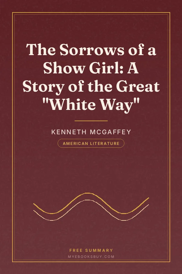 Cover of The Sorrows of a Show Girl: A Story of the Great "White Way"