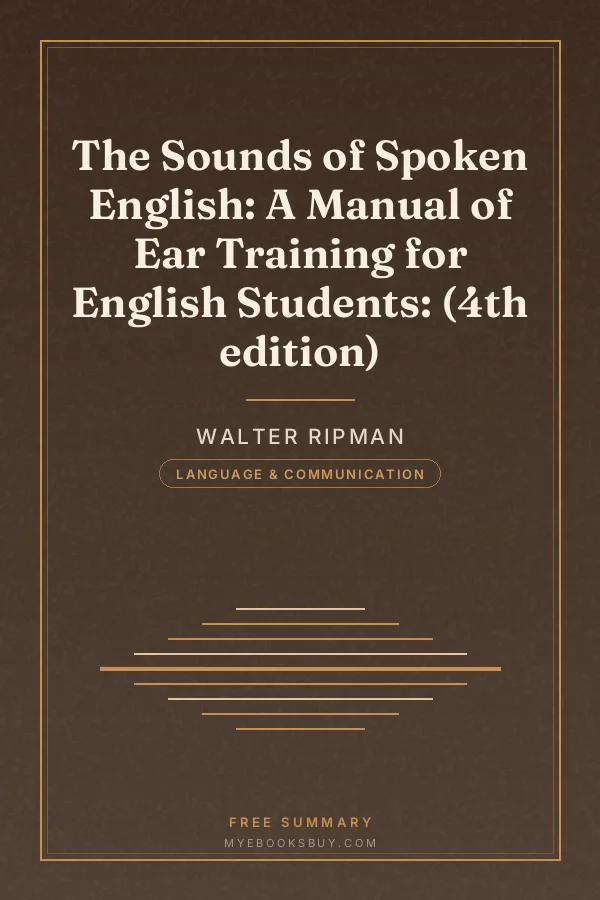 Cover of The Sounds of Spoken English: A Manual of Ear Training for English Students: (4th edition)