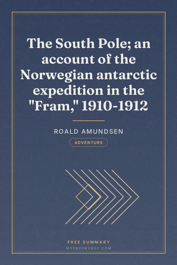 Cover of The South Pole; an account of the Norwegian antarctic expedition in the "Fram," 1910-1912