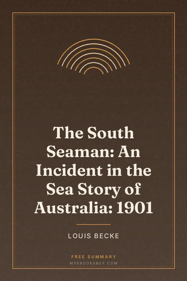 Cover of The South Seaman: An Incident in the Sea Story of Australia: 1901