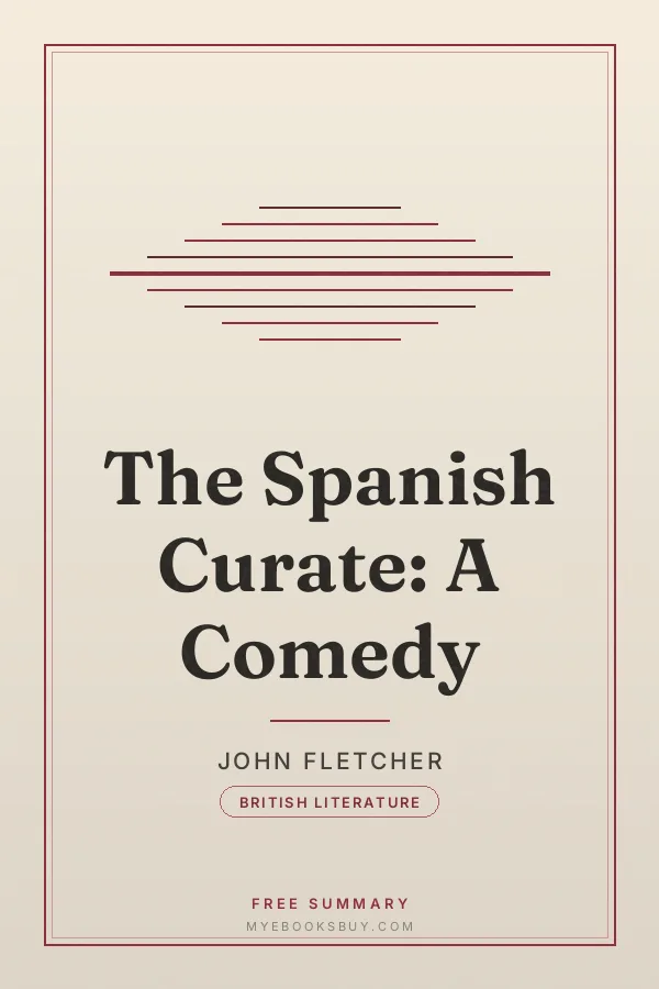 Cover of The Spanish Curate: A Comedy