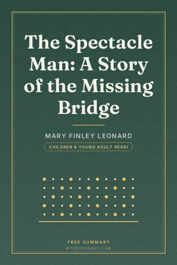 Cover of The Spectacle Man: A Story of the Missing Bridge