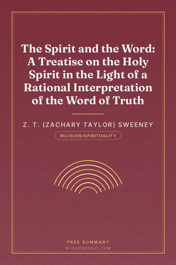 Cover of The Spirit and the Word: A Treatise on the Holy Spirit in the Light of a Rational Interpretation of the Word of Truth