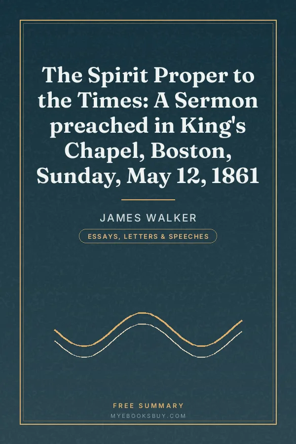 Cover of The Spirit Proper to the Times: A Sermon preached in King's Chapel, Boston, Sunday, May 12, 1861