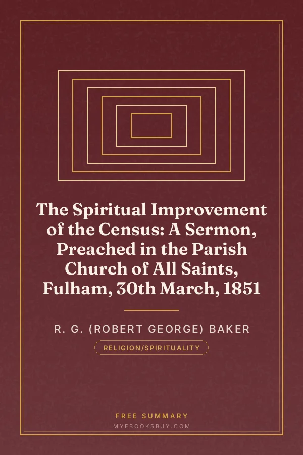 Cover of The Spiritual Improvement of the Census: A Sermon, Preached in the Parish Church of All Saints, Fulham, 30th March, 1851