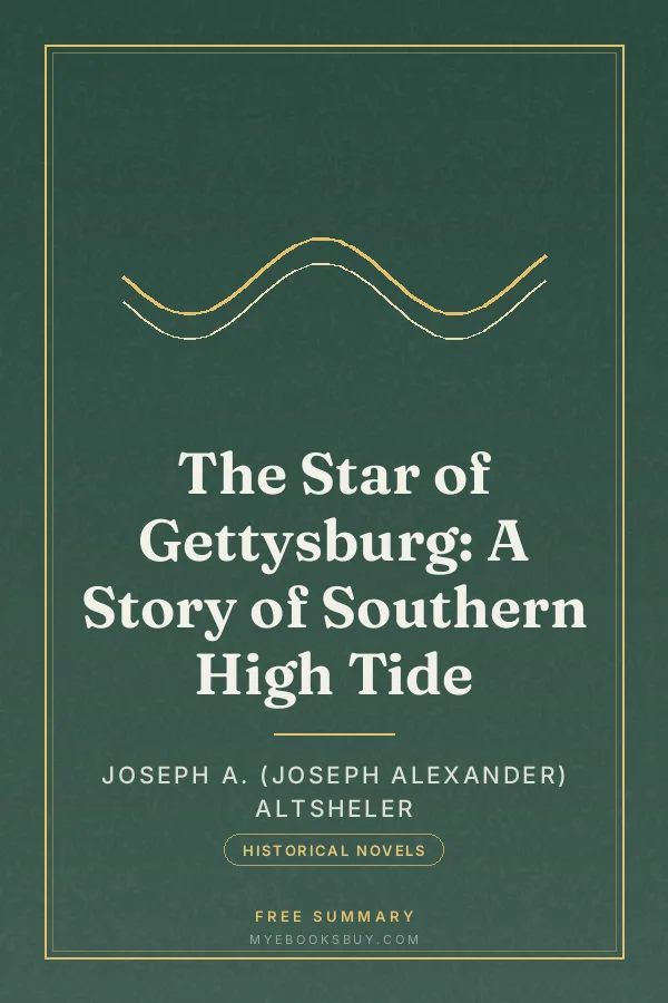 Cover of The Star of Gettysburg: A Story of Southern High Tide