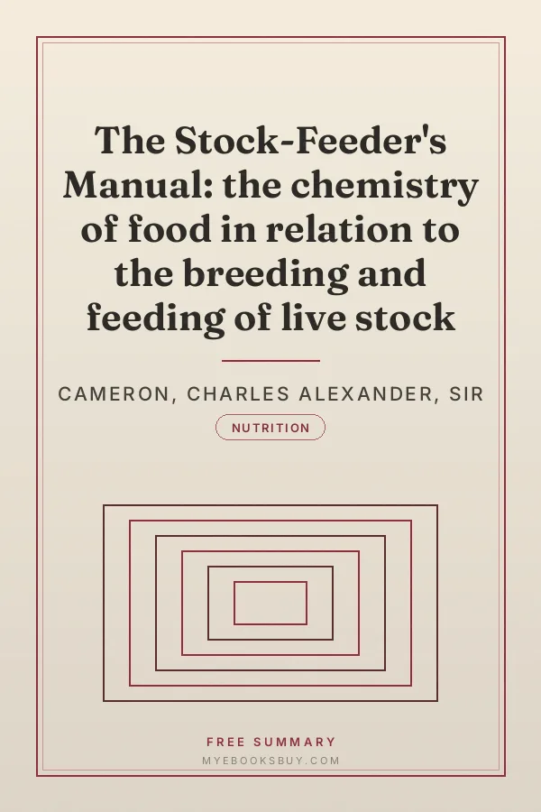 Cover of The Stock-Feeder's Manual: the chemistry of food in relation to the breeding and feeding of live stock