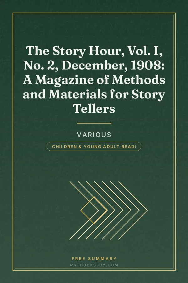 Cover of The Story Hour, Vol. I, No. 2, December, 1908: A Magazine of Methods and Materials for Story Tellers