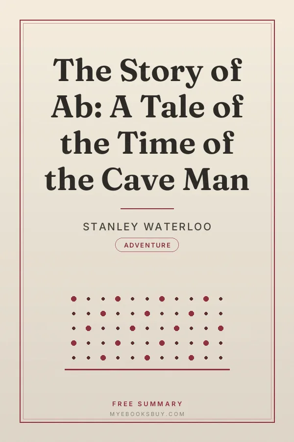 Cover of The Story of Ab: A Tale of the Time of the Cave Man