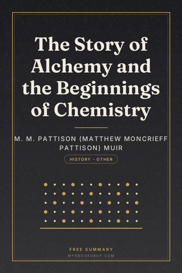 Cover of The Story of Alchemy and the Beginnings of Chemistry