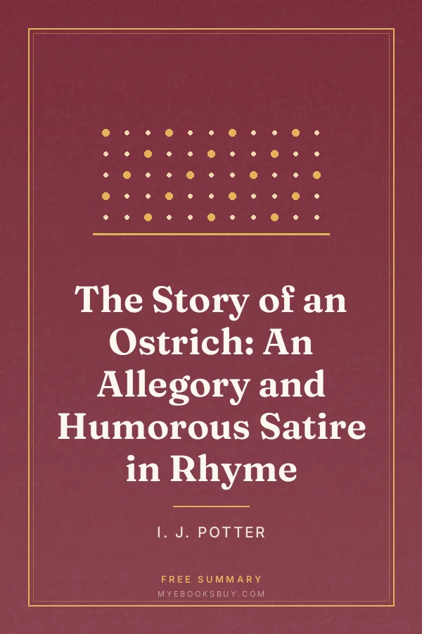 Cover of The Story of an Ostrich: An Allegory and Humorous Satire in Rhyme