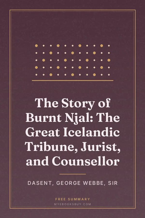 Cover of The Story of Burnt Njal: The Great Icelandic Tribune, Jurist, and Counsellor