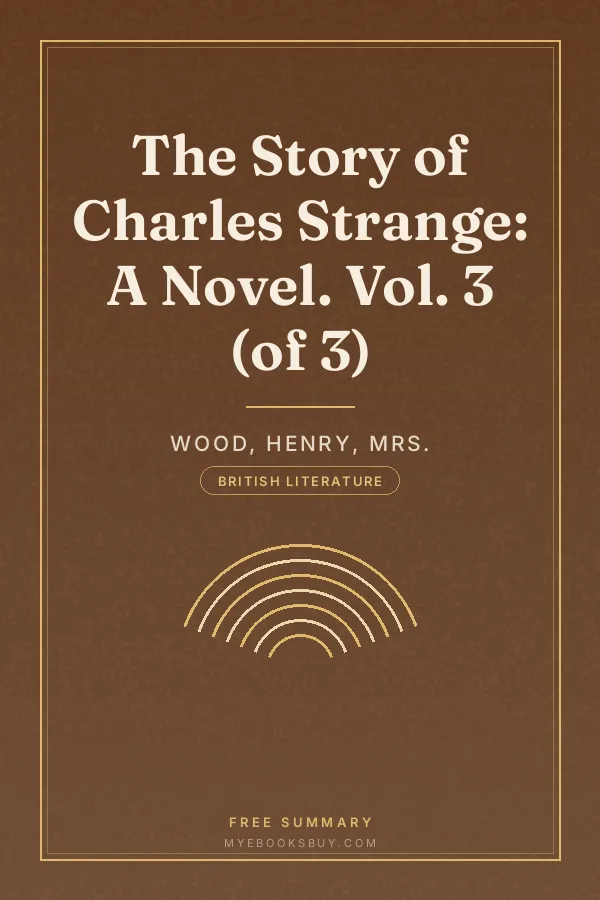 Cover of The Story of Charles Strange: A Novel. Vol. 3 (of 3)