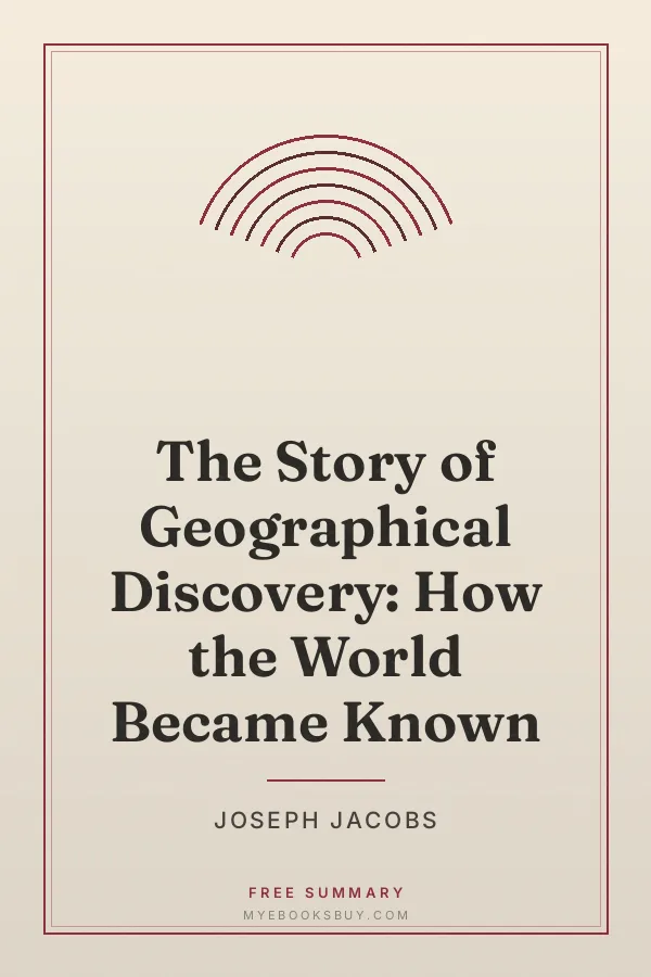 Cover of The Story of Geographical Discovery: How the World Became Known