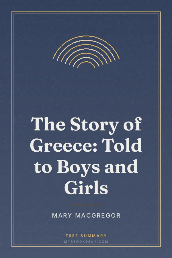 Cover of The Story of Greece: Told to Boys and Girls