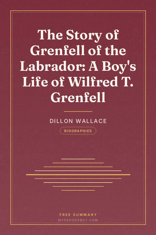 Cover of The Story of Grenfell of the Labrador: A Boy's Life of Wilfred T. Grenfell