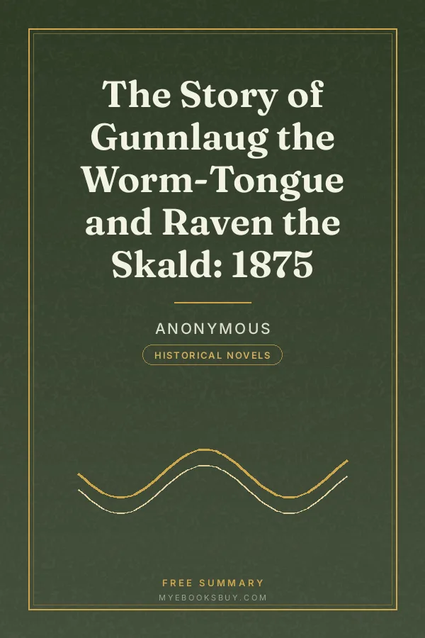 Cover of The Story of Gunnlaug the Worm-Tongue and Raven the Skald: 1875