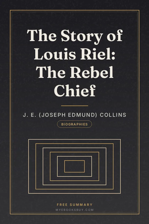 Cover of The Story of Louis Riel: The Rebel Chief