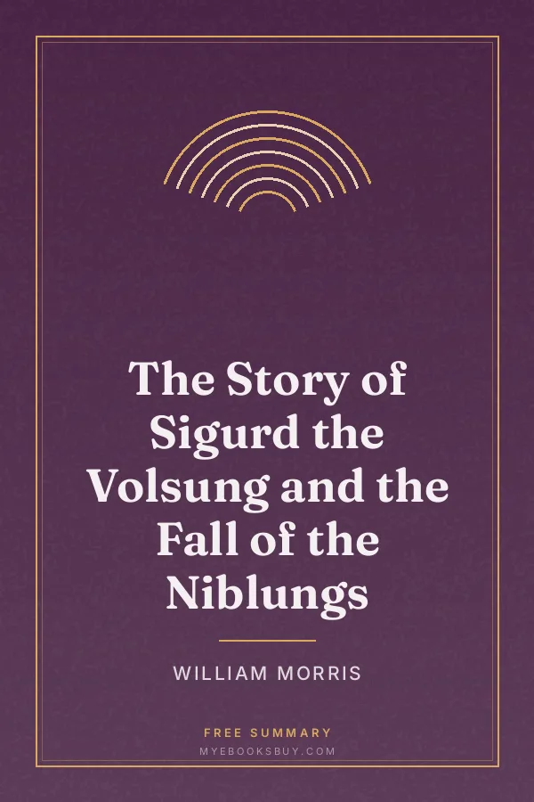 Cover of The Story of Sigurd the Volsung and the Fall of the Niblungs