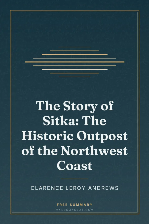Cover of The Story of Sitka: The Historic Outpost of the Northwest Coast