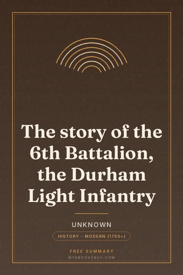 Cover of The story of the 6th Battalion, the Durham Light Infantry