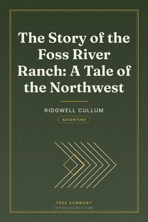 Cover of The Story of the Foss River Ranch: A Tale of the Northwest