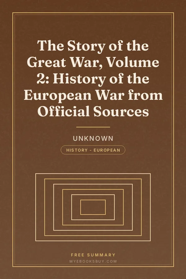 Cover of The Story of the Great War, Volume 2: History of the European War from Official Sources