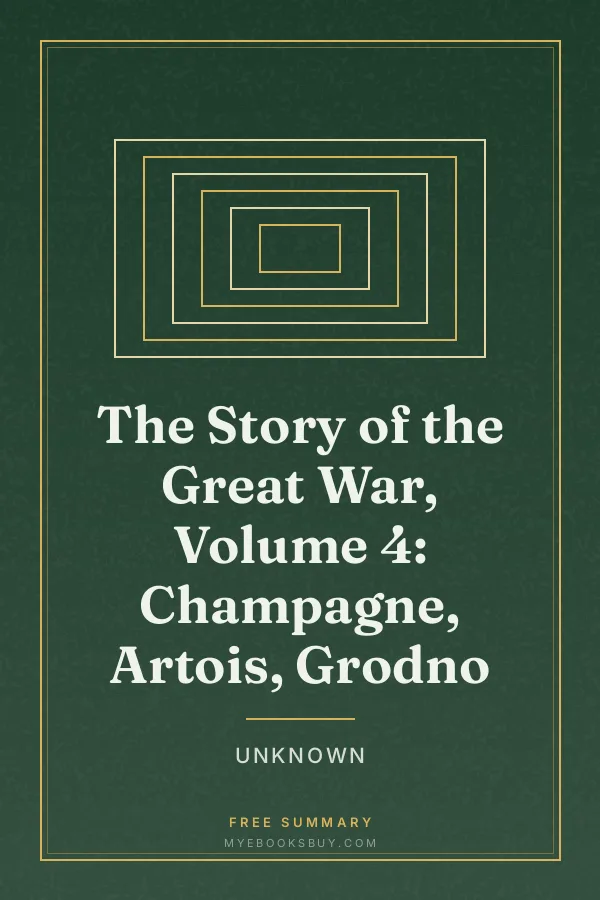 Cover of The Story of the Great War, Volume 4: Champagne, Artois, Grodno