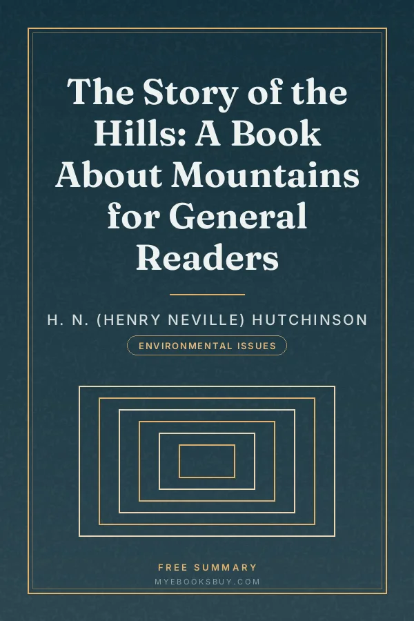 Cover of The Story of the Hills: A Book About Mountains for General Readers