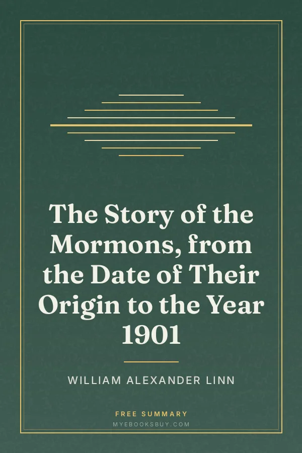Cover of The Story of the Mormons, from the Date of Their Origin to the Year 1901
