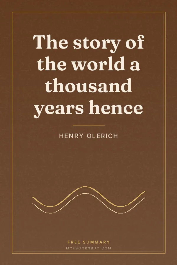 Cover of The story of the world a thousand years hence