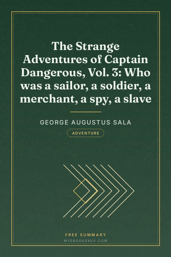 Cover of The Strange Adventures of Captain Dangerous, Vol. 3: Who was a sailor, a soldier, a merchant, a spy, a slave