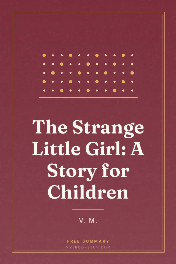 Cover of The Strange Little Girl: A Story for Children