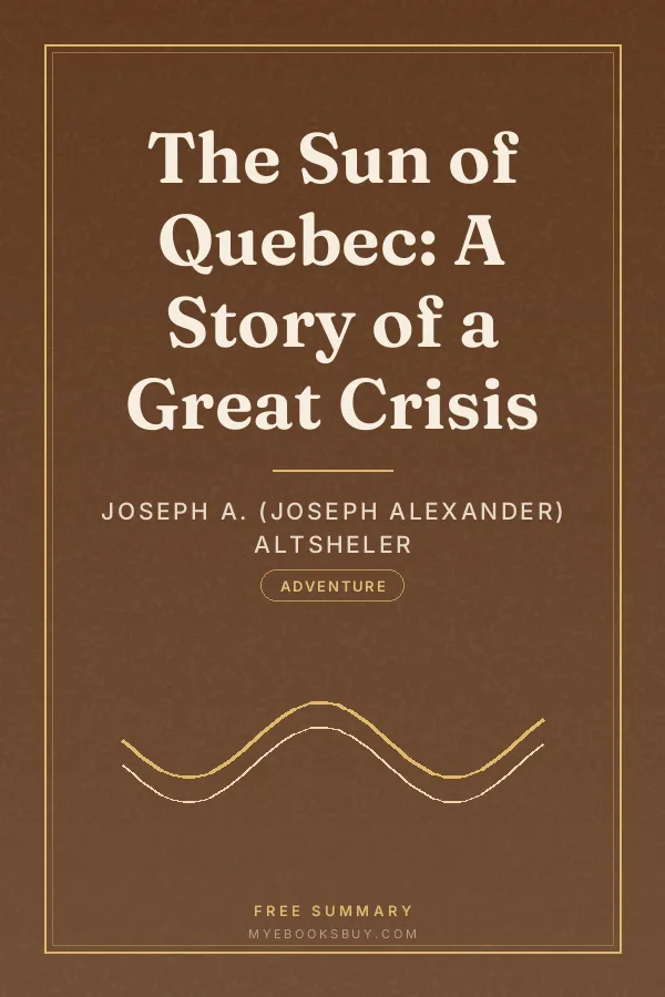 Cover of The Sun of Quebec: A Story of a Great Crisis