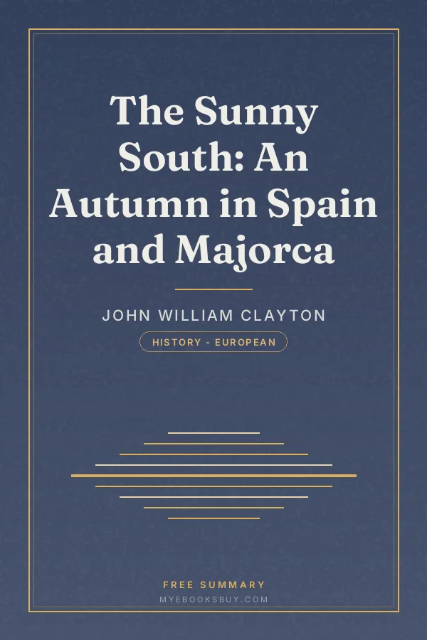 Cover of The Sunny South: An Autumn in Spain and Majorca