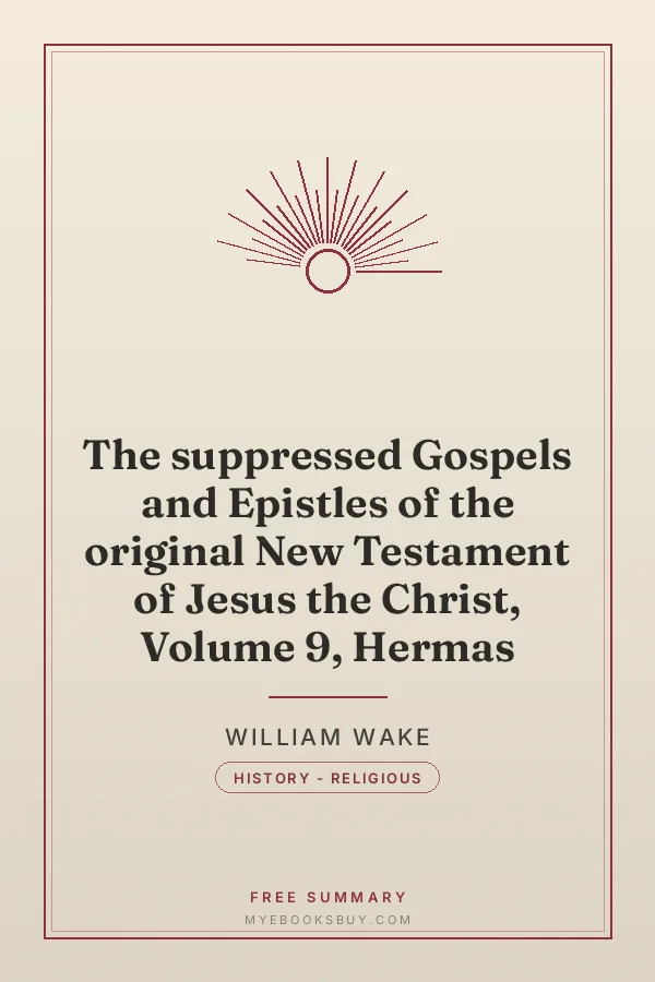 Cover of The suppressed Gospels and Epistles of the original New Testament of Jesus the Christ, Volume 9, Hermas