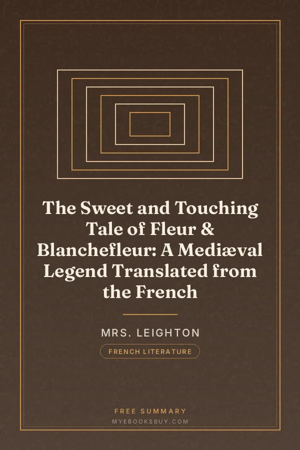 Cover of The Sweet and Touching Tale of Fleur & Blanchefleur: A Mediæval Legend Translated from the French