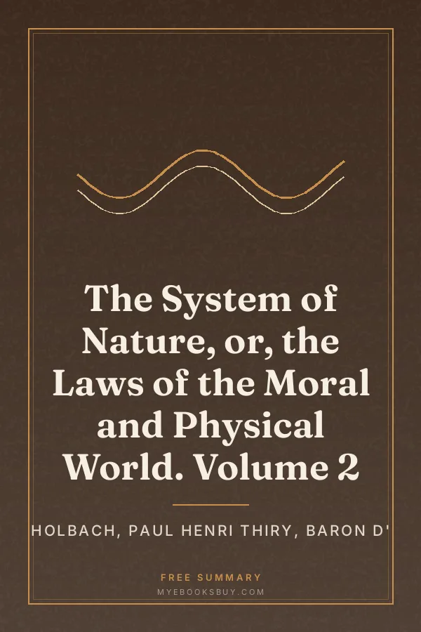 Cover of The System of Nature, or, the Laws of the Moral and Physical World. Volume 2