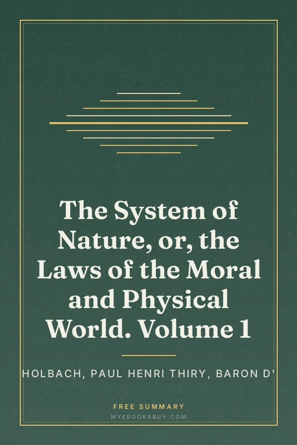 Cover of The System of Nature, or, the Laws of the Moral and Physical World. Volume 1