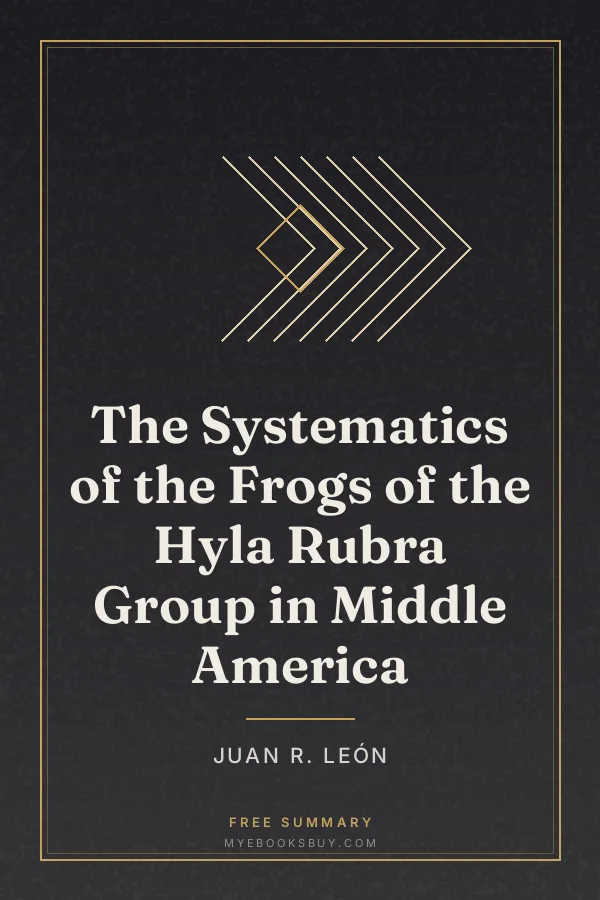 Cover of The Systematics of the Frogs of the Hyla Rubra Group in Middle America