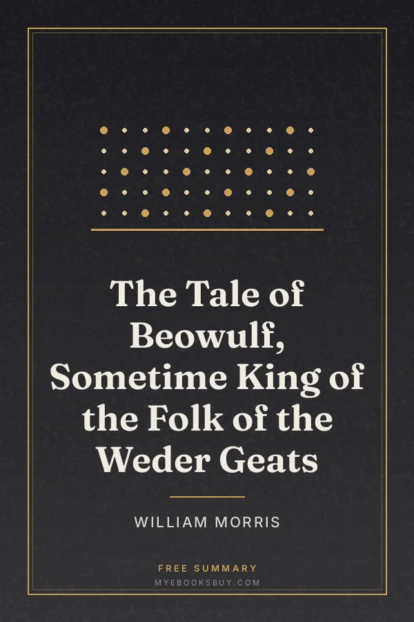 Cover of The Tale of Beowulf, Sometime King of the Folk of the Weder Geats