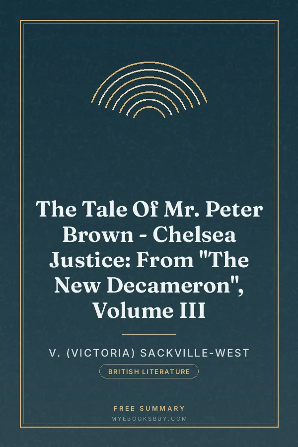 Cover of The Tale Of Mr. Peter Brown - Chelsea Justice: From "The New Decameron", Volume III