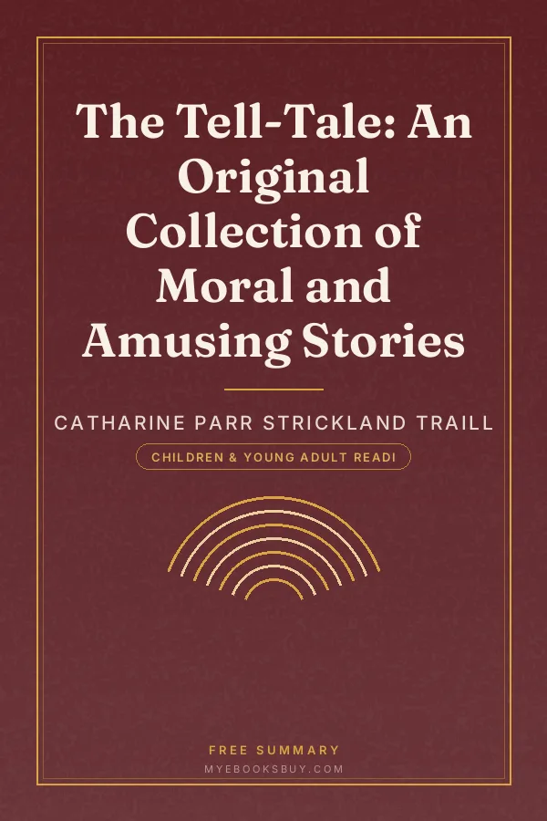 Cover of The Tell-Tale: An Original Collection of Moral and Amusing Stories