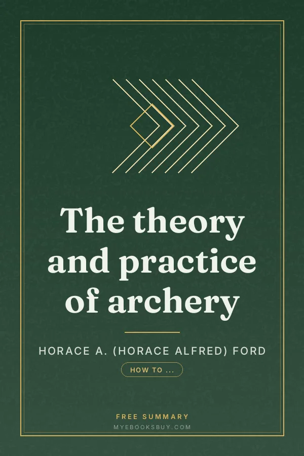 Cover of The theory and practice of archery