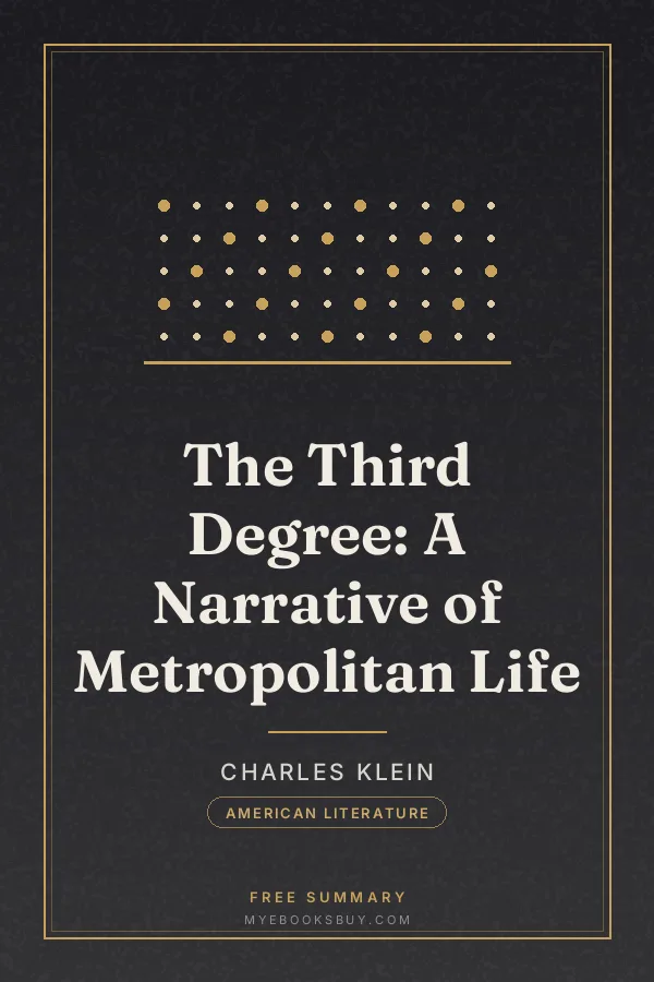 Cover of The Third Degree: A Narrative of Metropolitan Life