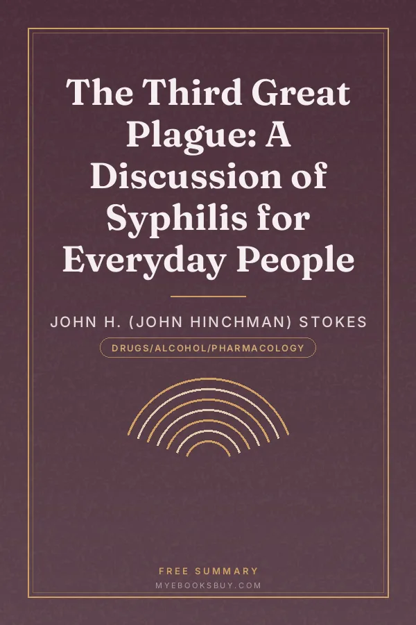 Cover of The Third Great Plague: A Discussion of Syphilis for Everyday People