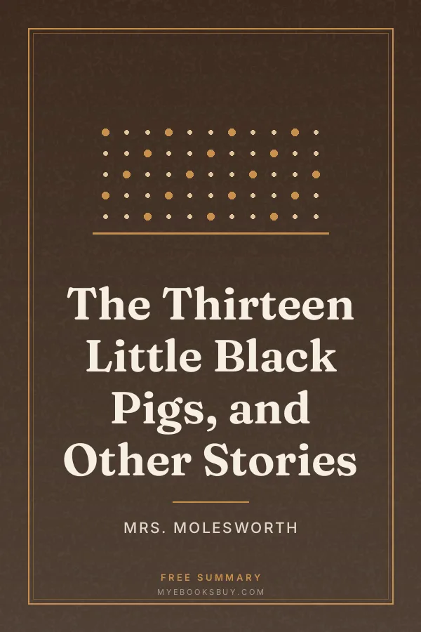 Cover of The Thirteen Little Black Pigs, and Other Stories