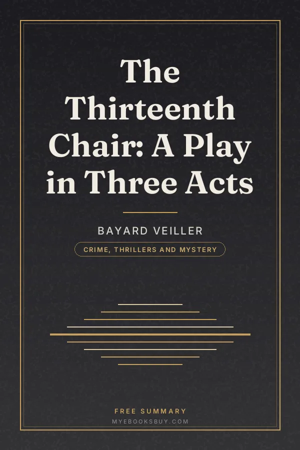 Cover of The Thirteenth Chair: A Play in Three Acts
