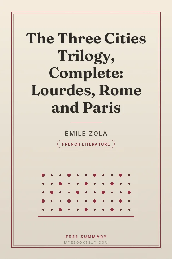 Cover of The Three Cities Trilogy, Complete: Lourdes, Rome and Paris